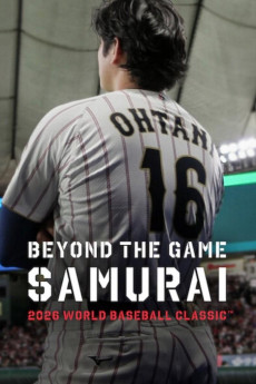 Beyond the Game: Samurai 2026 World Baseball Classic (2026) - Watch Online in HD