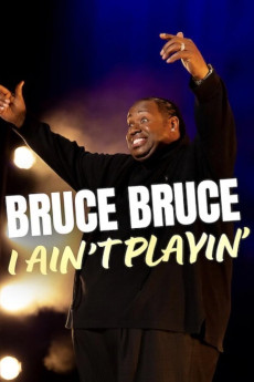 Bruce Bruce: I Ain't Playin' (2026) - Watch Online in HD