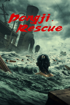 Dongji Rescue (2025) - Watch Online in HD