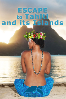 Escape to Tahiti and Her Islands (2011)