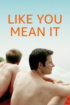 Like You Mean It (2015) - Watch Online in HD