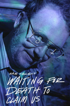 Sam Tallent: Waiting for Death to Claim Us (2021) - Watch Online in HD