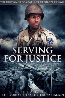 Serving for Justice: The Story of the 333rd Field Artillery Battalion