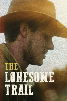 The Lonesome Trail (2019) - Watch Online in HD