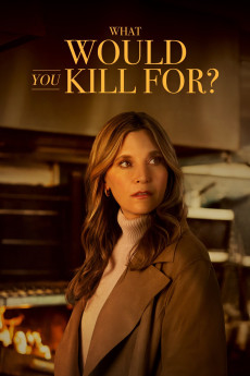 What Would You Kill For? (2025) - Watch Online in HD