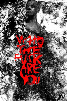 Who the Fuck Are You (2019)